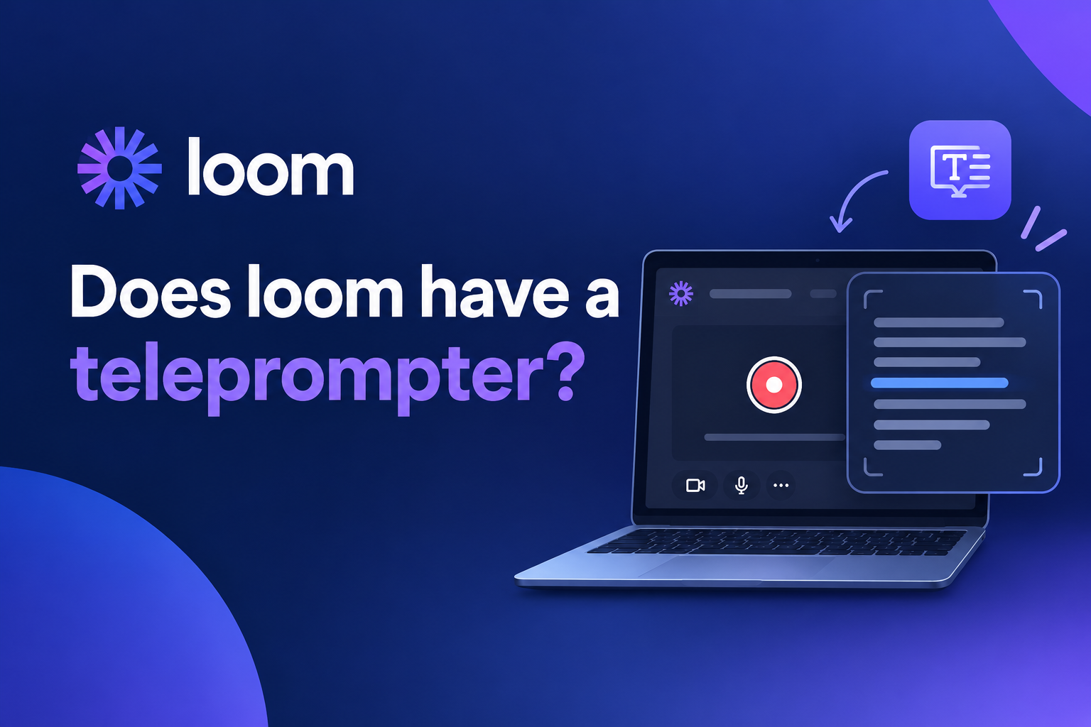 Does Loom Have a Teleprompter_ Does Loom Have a Teleprompter_